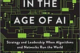 Competing in the Age of A.I. — Interview with Marco Iansiti and Karim R. Lakhani