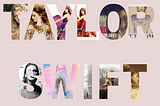 The Screaming Colorful World of Taylor Swift