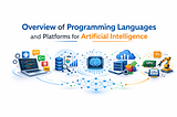 Overview of Programming Languages and Platforms for Artificial Intelligence