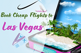 Book cheap flights to las vegas
