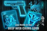 Crime Goes Geek: The Deep Web Crime Lord