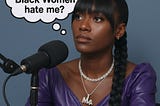 A Short Talk about Black Women and Muni Long