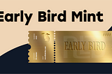 Early Bird mint & Lucky Rabbit NFTs