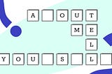 An image of a cross-word puzzle like illustration spelling out “Tell me about yourself”