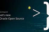 What’s New in Oracle Open Source