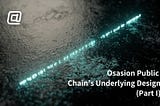 Osasion Public Chain’s Underlying Design (Part I)