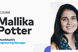 Get to Know: Mallika Potter, Engineering Manager