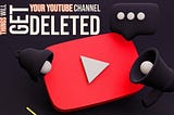 4 Things You Should Know As New YouTuber Or Else YouTube Might DELETE Your Channel