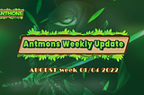 Antmons Weekly Update