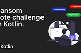 Ransom note challenge in Kotlin