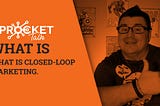 What Is Closed-loop Marketing?