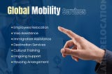 The Evolution of Global Mobility Services: A Historical Perspective