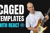 Building a CAGED System Visualizer with React: Interactive Guitar Fretboard Mapping