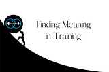 What is your purpose for training?