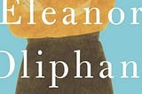 Eleanor Oliphant Might Be Completely Fine