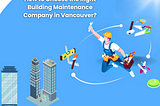 Building Maintenance in Vancouver
