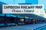 Cambodia Railway Map