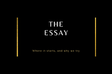 The Essay