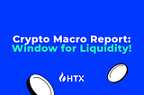 Crypto Macro Report: The Key Window for Liquidity, Institutional Flows and Risk Repricing
