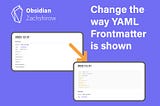You don’t like the way Obsidian shows frontmatter in V1.1? Here’s how to fix it in three steps