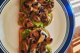 Avocado and Mushroom toast with 5 only ingredients