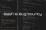 Bug Bounty with Bash