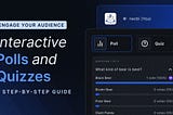 Engage Your Audience with Interactive Polls and Quizzes — A Step-by-Step Guide