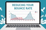 What is Bounce Rate? How to reduce it?