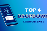 Top 4 React Native Dropdown components in 2024