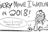 All The Movies I Watched In 2018