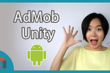ADMOB for Unity Android