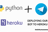 Deploying our Telegram Bot to Heroku [Part — 4]