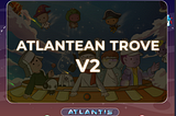 Atlantis Trove 2.0