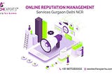 Online Reputation Management Services Gurgaon Delhi NCR