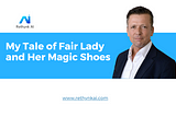 My Tale of Fair Lady and Her Magic Shoes