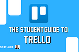 How to use Trello as a Student