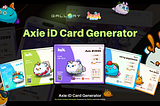 Exploring Gall3ry’s Collaboration in Launching the Axie ID Card Generator for Enhanced Axie Infinity Community Engagement