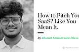 How to Pitch Your SaaS? Like You Mean It.
