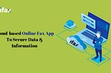 Cloud-based Online Fax App To Secure Data & Information