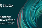 Zilliqa Monthly Newsletter — March 2022 Newsletter
