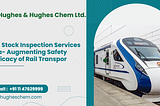 Rolling Stock Inspection Services In India- Augmenting Safety And Efficacy Of Rail Transport