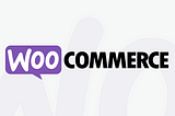 Why Choose WooCommerce for Your Online Store?