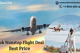 Reserve Nonstop Flight Ticket at the Lowest Price