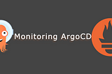 Monitor ArgoCD using Prometheus