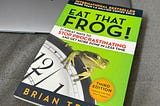 Eat That Frog: 5 Key Takeaways for Beating Procrastination