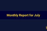 WINK Monthly Report for July