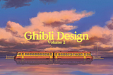 The train from Spirited Away and “Ghibli Design Volume 2” written on.