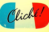 Cliché’s to Avoid While Writing