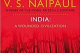 Naipaul and the Festering Indian Wound