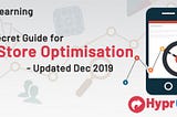 THE SECRET GUIDE FOR APP STORE OPTIMISATION — UPDATED DEC 2019